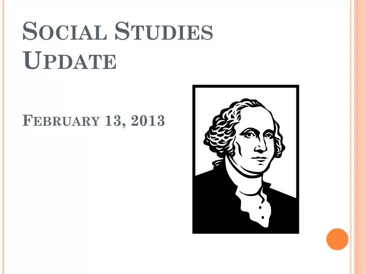 social studies update february 13 2013