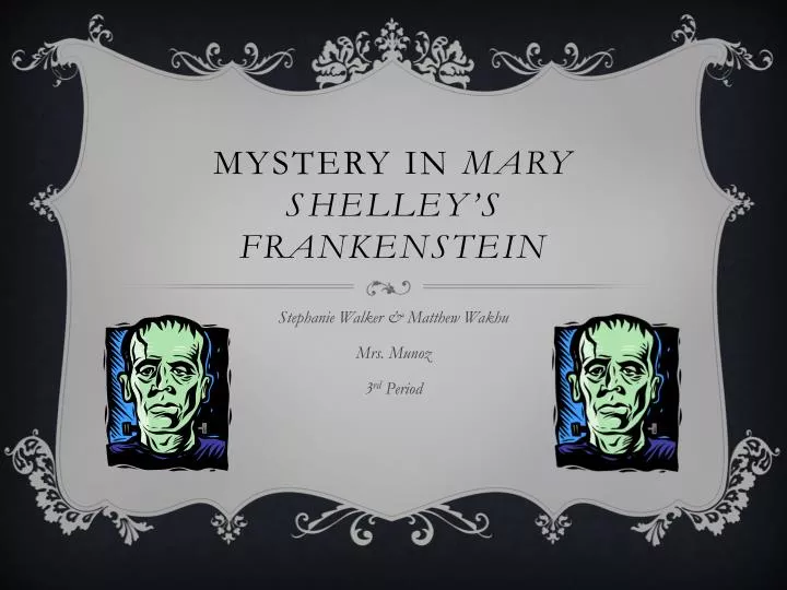 mystery in mary shelley s frankenstein