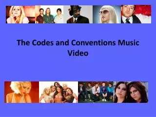 The Codes and Conventions Music Video