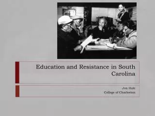 Education and Resistance in South Carolina