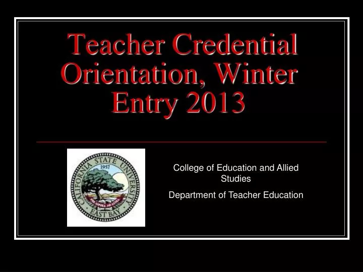 teacher credential orientation winter entry 2013