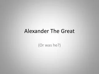 Alexander The Great