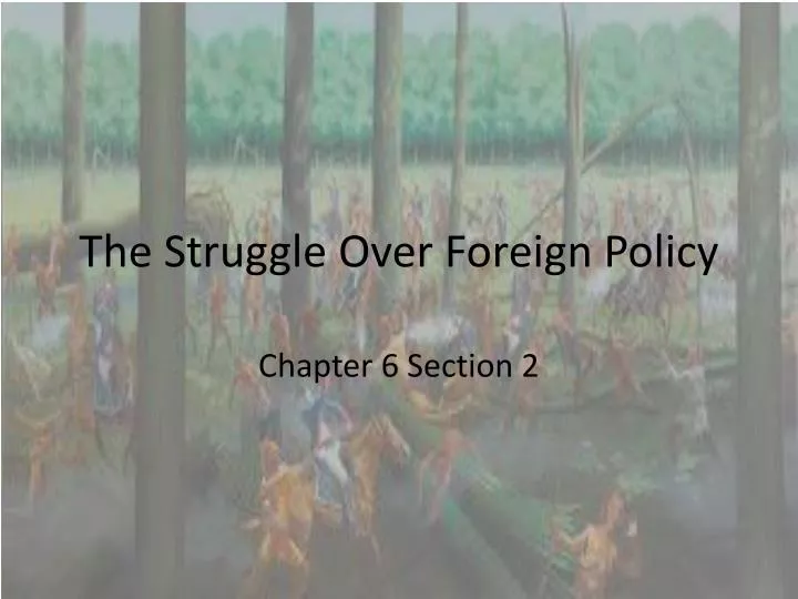 the struggle over foreign policy