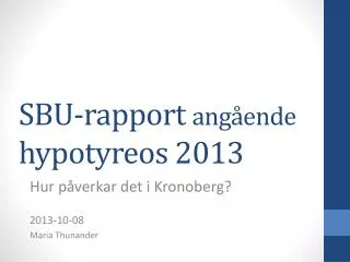 sbu rapport ang ende hypotyreos 2013