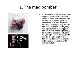 1. The mad bomber