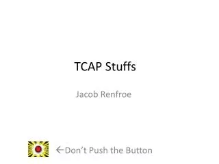 TCAP Stuffs