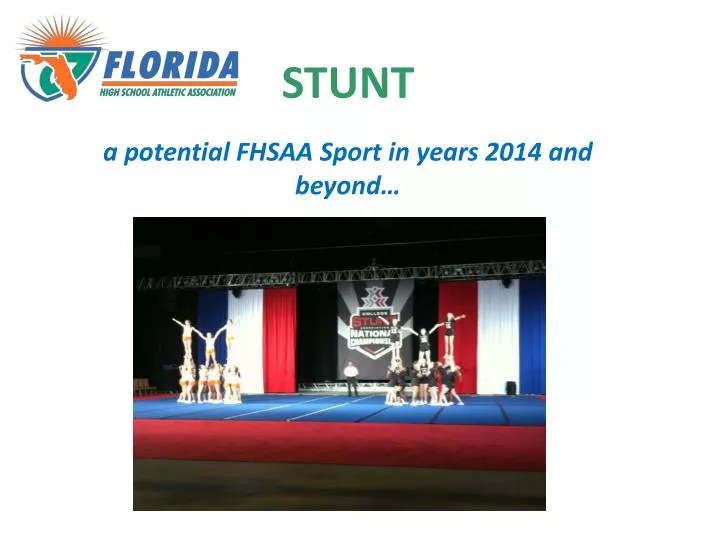 stunt a potential fhsaa sport in years 2014 and beyond