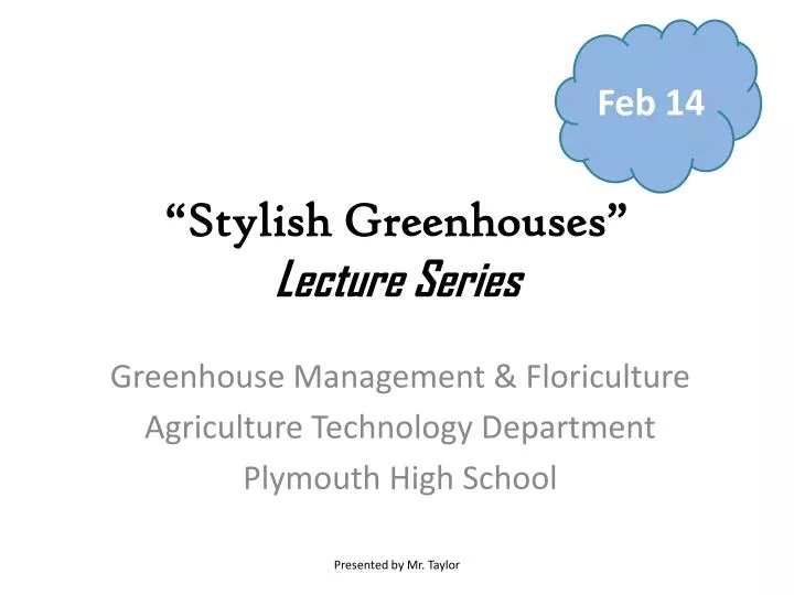 stylish greenhouses lecture series
