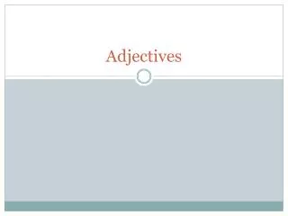 Adjectives