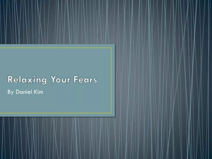 relaxing your fears