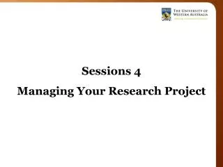 Sessions 4 Managing Your Research Project