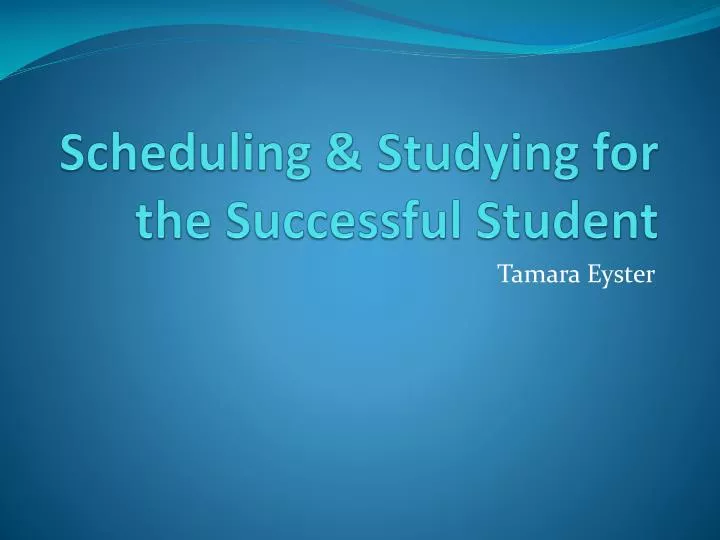 scheduling studying for the successful student