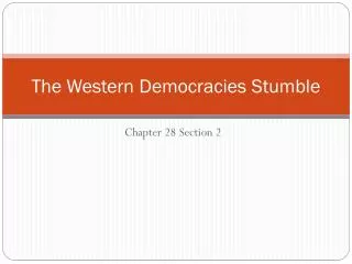 The Western Democracies Stumble