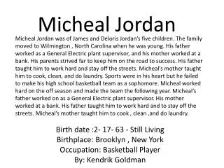 Birth date :2- 17- 63 - Still Living Birthplace: Brooklyn , New York Occupation: Basketball Player