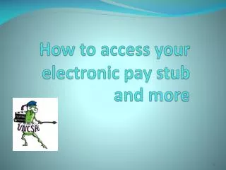 How to access your electronic pay stub