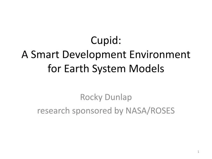 cupid a smart development environment for earth system models