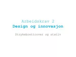 arbeidskrav 2 design og innovasjon