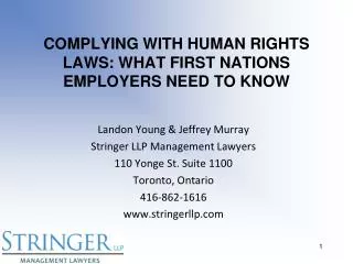 COMPLYING WITH HUMAN RIGHTS LAWS: WHAT FIRST NATIONS EMPLOYERS NEED TO KNOW