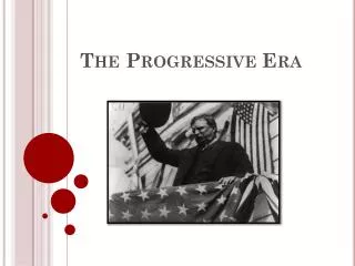 The Progressive Era