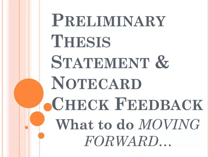 preliminary thesis statement notecard check feedback