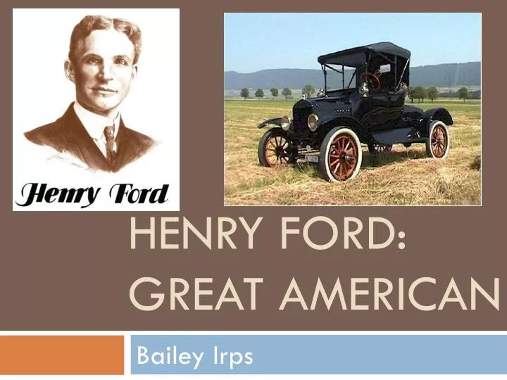 henry ford great american