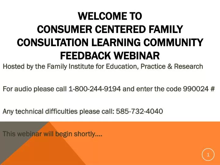 welcome to consumer centered family consultation learning community feedback webinar