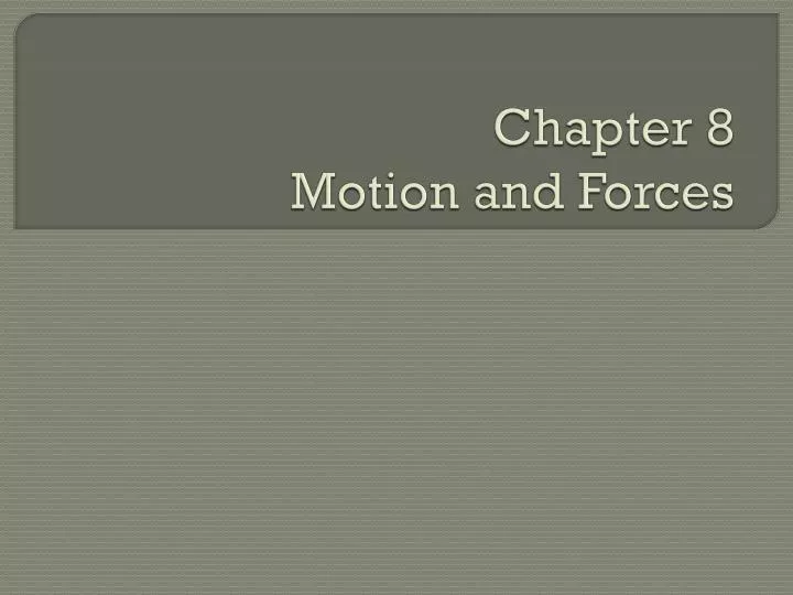 chapter 8 motion and forces