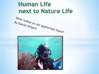 Human Life next to Nature Life