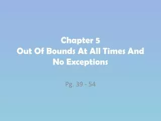 Chapter 5 Out Of Bounds At All Times And No Exceptions