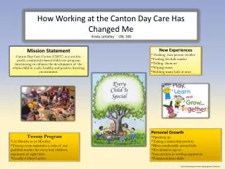 How Working at the Canton Day Care Has Changed Me Kristy LeValley CBL 100