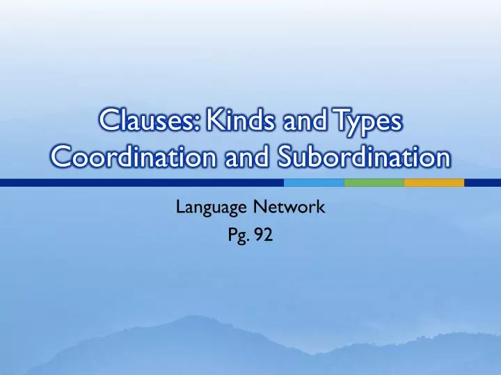 clauses kinds and types coordination and subordination