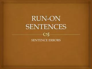 RUN-ON SENTENCES