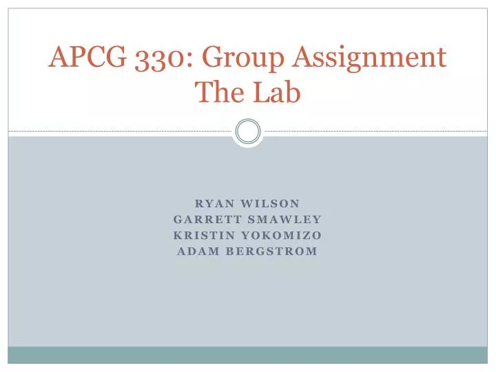 apcg 330 group assignment the lab