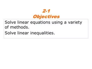 Solve linear equations using a variety of methods. Solve linear inequalities.