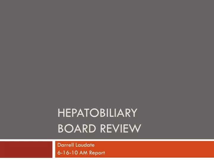 hepatobiliary board review
