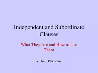 Independent and Subordinate Clauses