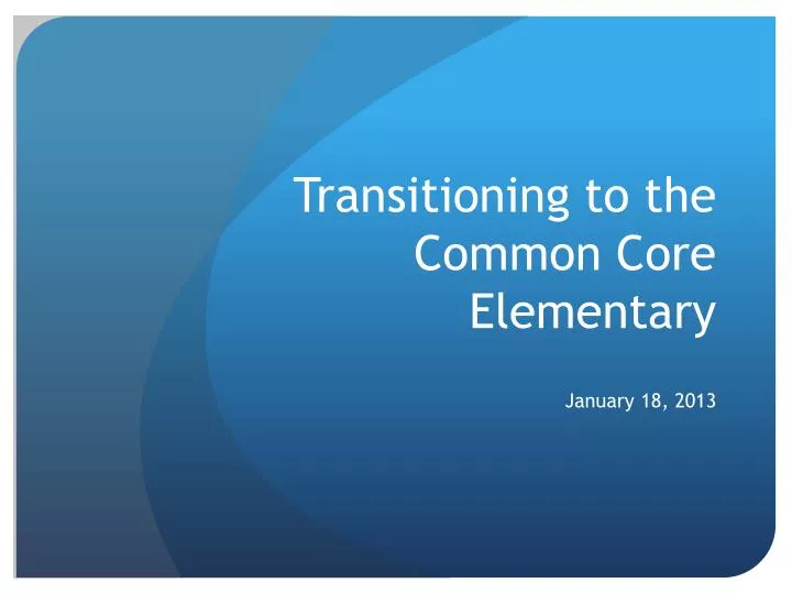 transitioning to the common core elementary