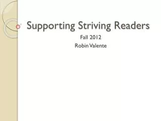 Supporting Striving Readers