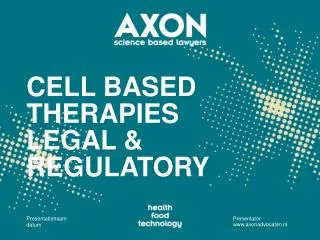 Cell based therapies legal &amp; regulatory