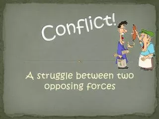 Conflict!