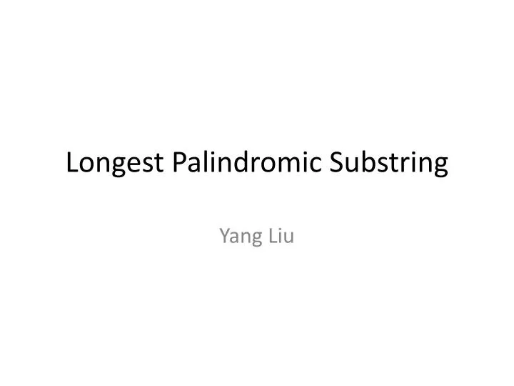 longest palindromic substring