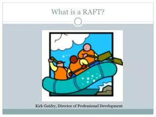 What is a RAFT?