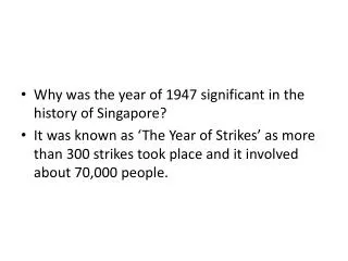 Why was the year of 1947 significant in the history of Singapore?