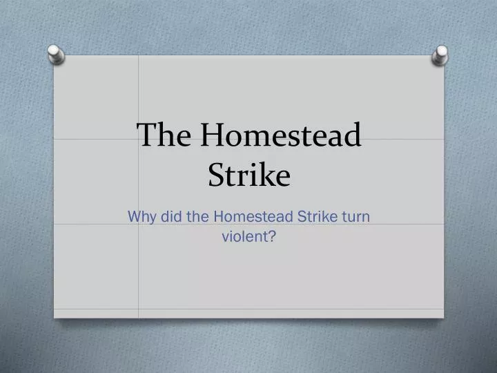 the homestead strike