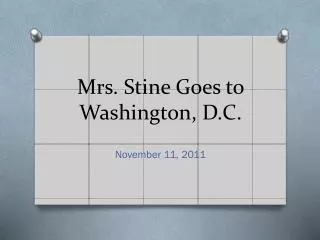 Mrs. Stine Goes to Washington, D.C.