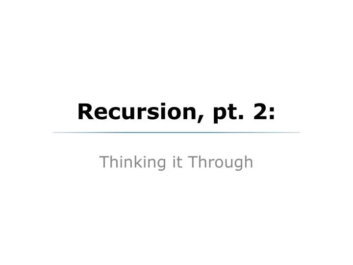 recursion pt 2