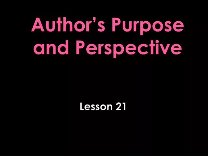 author s purpose and perspective