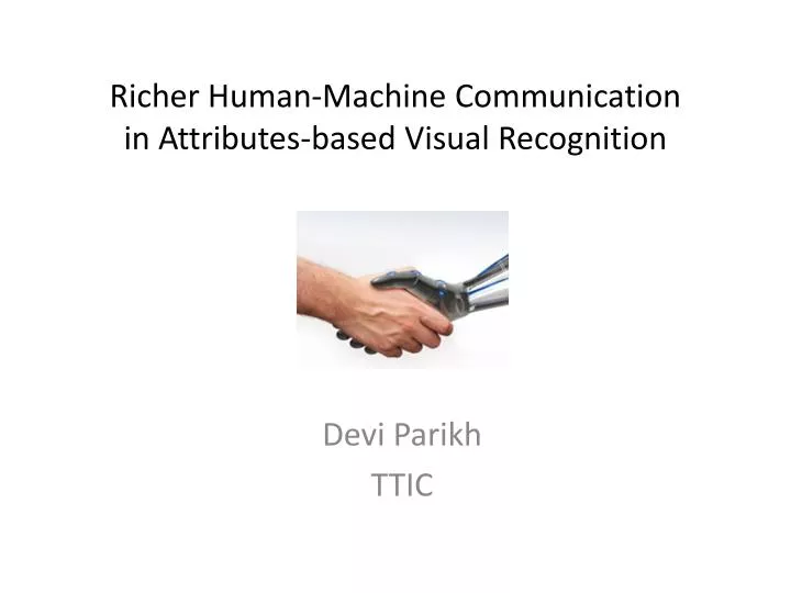 richer human machine communication in attributes based visual recognition