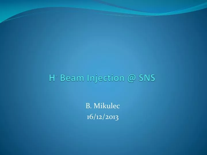h beam injection @ sns