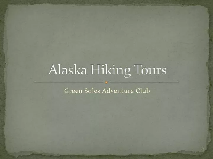 alaska hiking tours